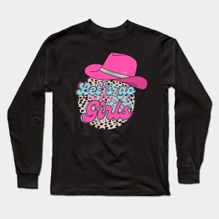 Lets Go Girls Long Sleeve T-Shirt